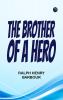The Brother of a Hero