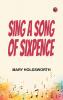 Sing a Song of Sixpence