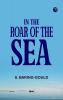 In the Roar of the Sea