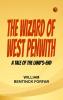 The Wizard of West Penwith  A Tale of the Land's-End