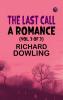 The Last Call  A Romance (Vol. 3 of 3)
