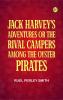 Jack Harvey's Adventures or The Rival Campers Among the Oyster Pirates