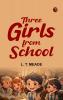 Three Girls from School