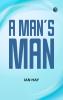 A Man's Man