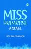 Miss Primrose  A Novel