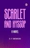 Scarlet and Hyssop  A Novel