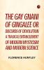 The Gay Gnani of Gingalee; or Discords of Devolution A Tragical Entanglement of Modern Mysticism and Modern Science