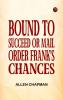 Bound to Succeed or Mail Order Frank's Chances