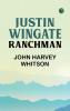 Justin Wingate Ranchman