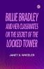 Billie Bradley and Her Classmates Or The Secret of the Locked Tower