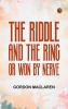 The Riddle and the Ring; or Won by Nerve