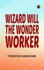 Wizard Will the Wonder Worker