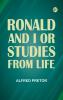 Ronald and I or Studies from Life
