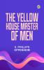The Yellow House Master of Men