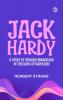 Jack Hardy: A Story of English Smugglers in the Days of Napoleon