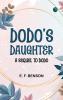 Dodo's Daughter  A Sequel to Dodo