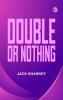 Double or Nothing