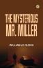 The Mysterious Mr. Miller