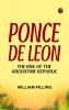 Ponce de Leon  The Rise of the Argentine Republic
