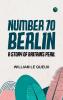 Number 70 Berlin  A Story of Britain's Peril