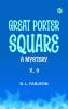 Great Porter Square: A Mystery. v. 3