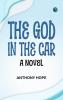 The God in the Car  A Novel