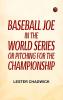Baseball Joe in the World Series; or Pitching for the Championship