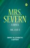 Mrs. Severn: A Novel Vol. 1 (of 3)