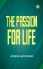 The Passion for Life