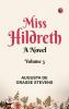 Miss Hildreth  A Novel Volume 3