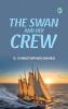 The Swan and Her Crew