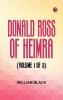 Donald Ross of Heimra (Volume 1 of 3)