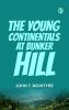 The Young Continentals at Bunker Hill