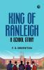 King of Ranleigh: A School Story