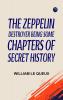 THE ZEPPELIN DESTROYER BEING SOME CHAPTERS OF SECRET HISTORY