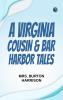 A Virginia Cousin & Bar Harbor Tales