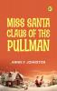 Miss Santa Claus of the Pullman