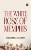 The White Rose of Memphis