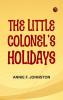 The Little Colonel's Holidays