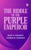 The Riddle of the Purple Emperor