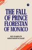 The Fall of Prince Florestan of Monaco