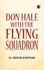 Don Hale with the Flying Squadron