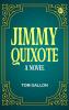 Jimmy Quixote  A Novel