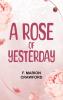 A Rose of Yesterday