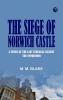 The Siege of Norwich Castle  A story of the last struggle against the Conqueror