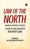 Law of the North (Originally published as Empery)A Story of Love and Battle in Rupert's Land