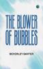 The Blower of Bubbles