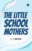The Little School-Mothers