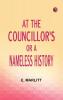 At the Councillor's; or A Nameless History