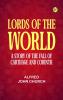 Lords of the World  A story of the fall of Carthage and Corinth